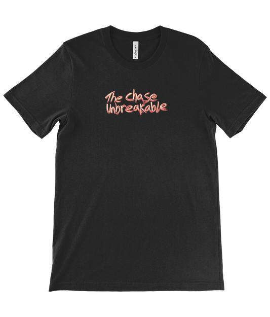 'The Chase unbreakable' T-Shirt