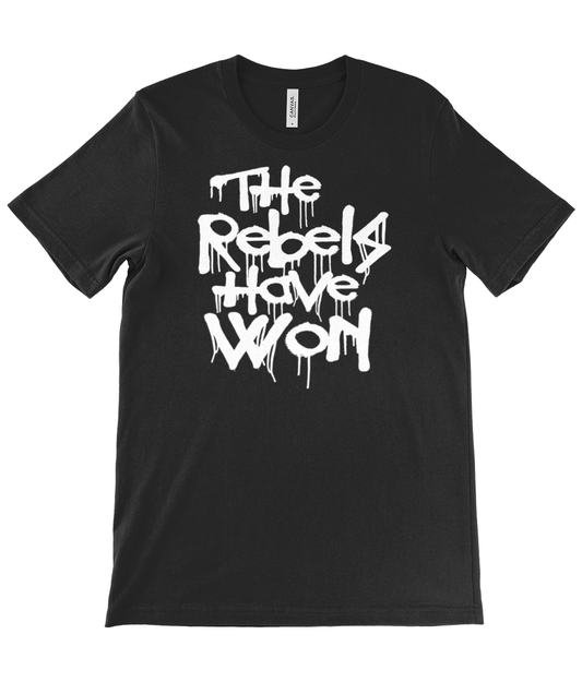 'The Rebels Have Won' T-Shirt Black